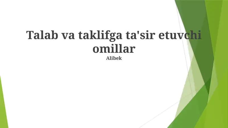 Talab va taklifga ta'sir etuvchi omillar