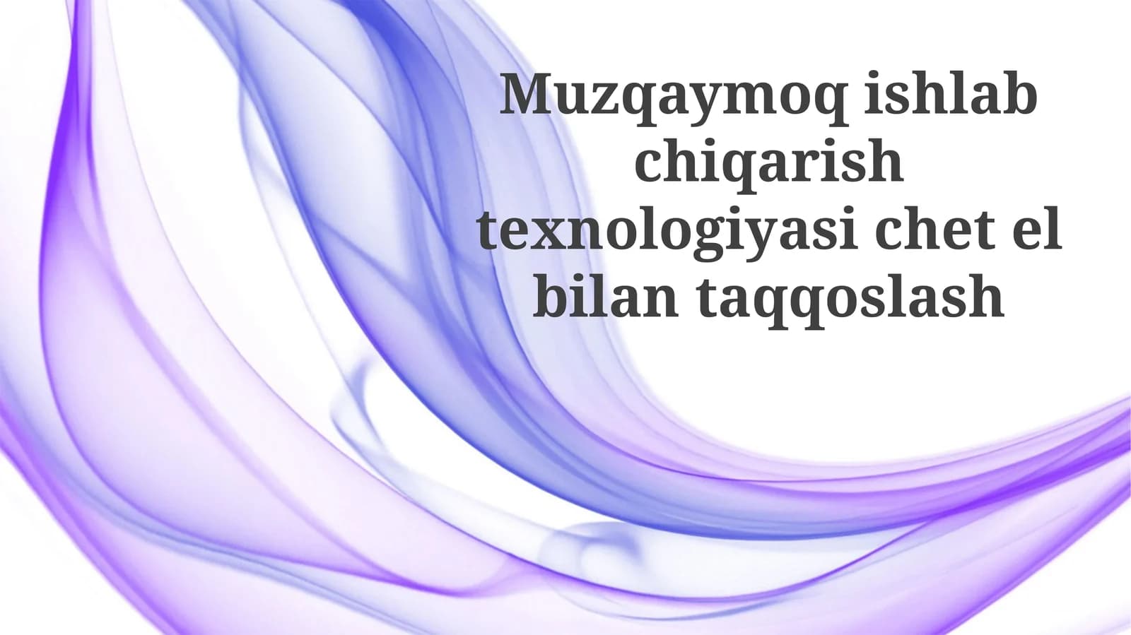 Muzqaymoq Ishlab Chiqarish Texnologiyasi