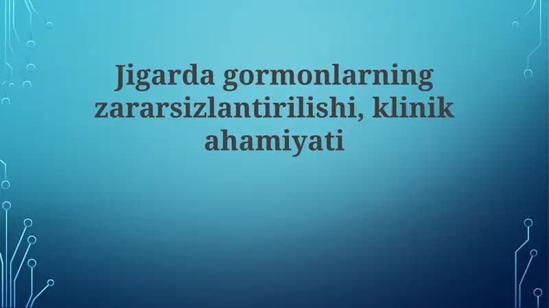 Jigar gormonlarining detoksifikatsiyasi