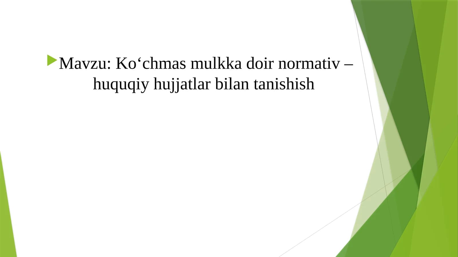 Ko‘chmas mulkka doir normativ – huquqiy hujjatlar bilan tanishish