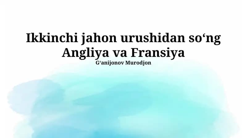 Angliya va Fransiyaning Urushdan Keyingi Munosabatlari
