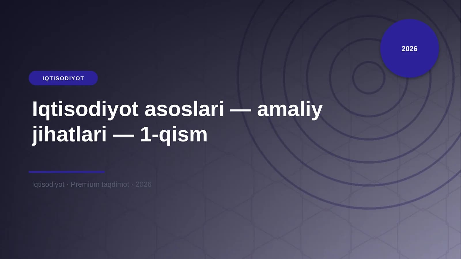 Iqtisodiyot asoslari — amaliy jihatlari — 1-qism