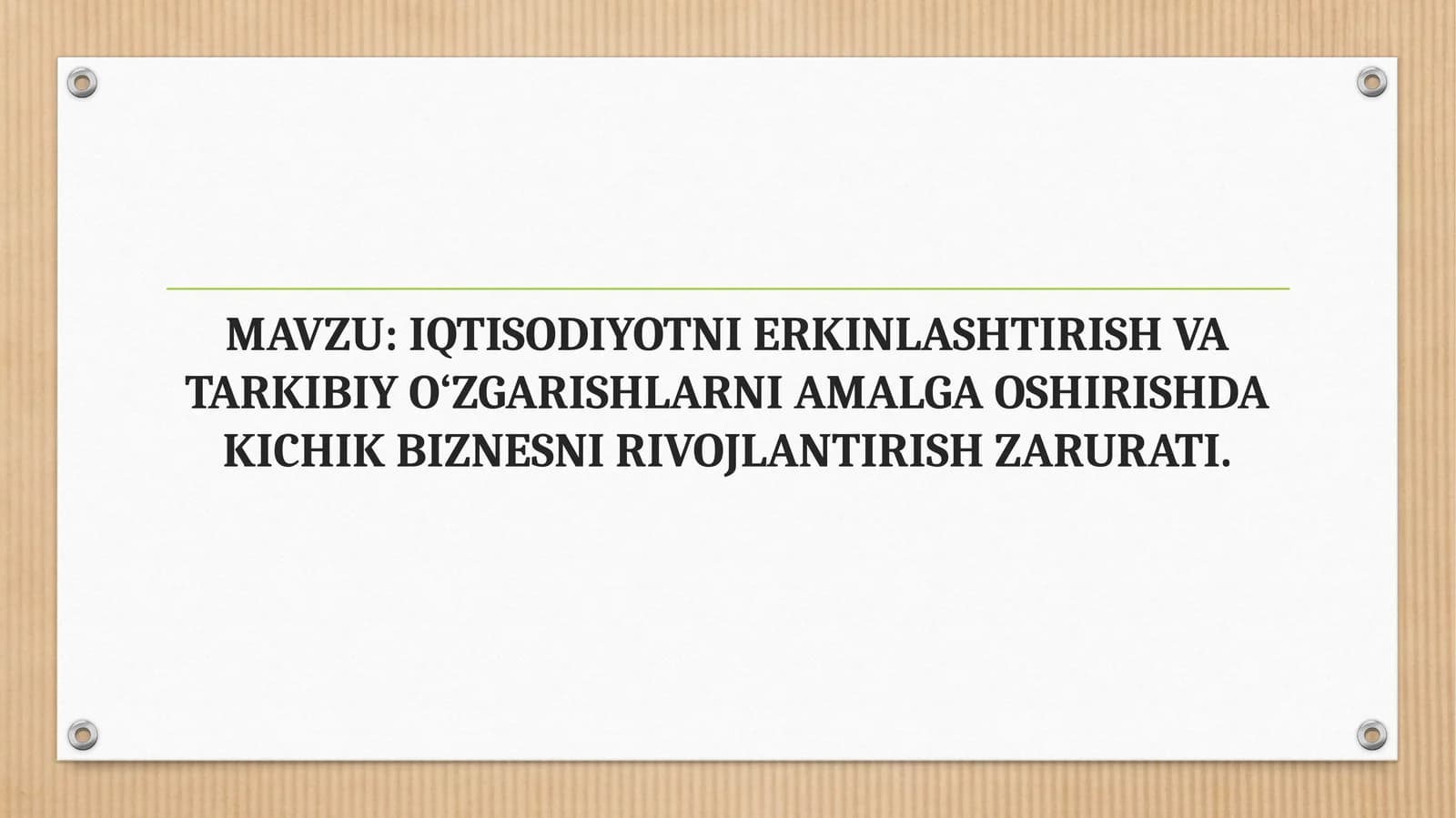 IQTISODIYOTNI ERKINLASHTIRISH VA TARKIBIY O‘ZGARISHLARNI AMALGA OSHIRISHDA KICHIK BIZNESNI RIVOJLANTIRISH ZARURATI.