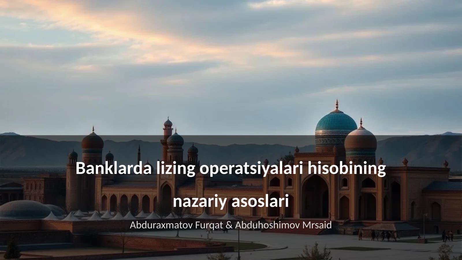 Banklarda lizing operatsiyalari hisobining nazariy asoslari