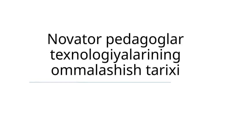 Novator pedagoglar texnologiyalarining ommalashish tarixi