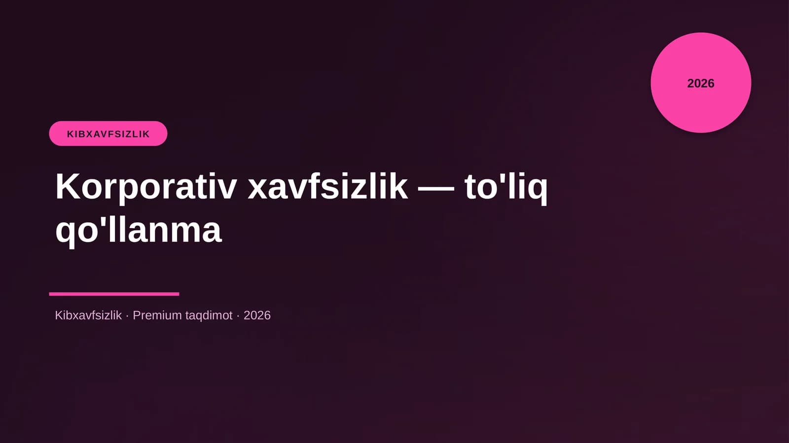 Korporativ xavfsizlik — to'liq qo'llanma