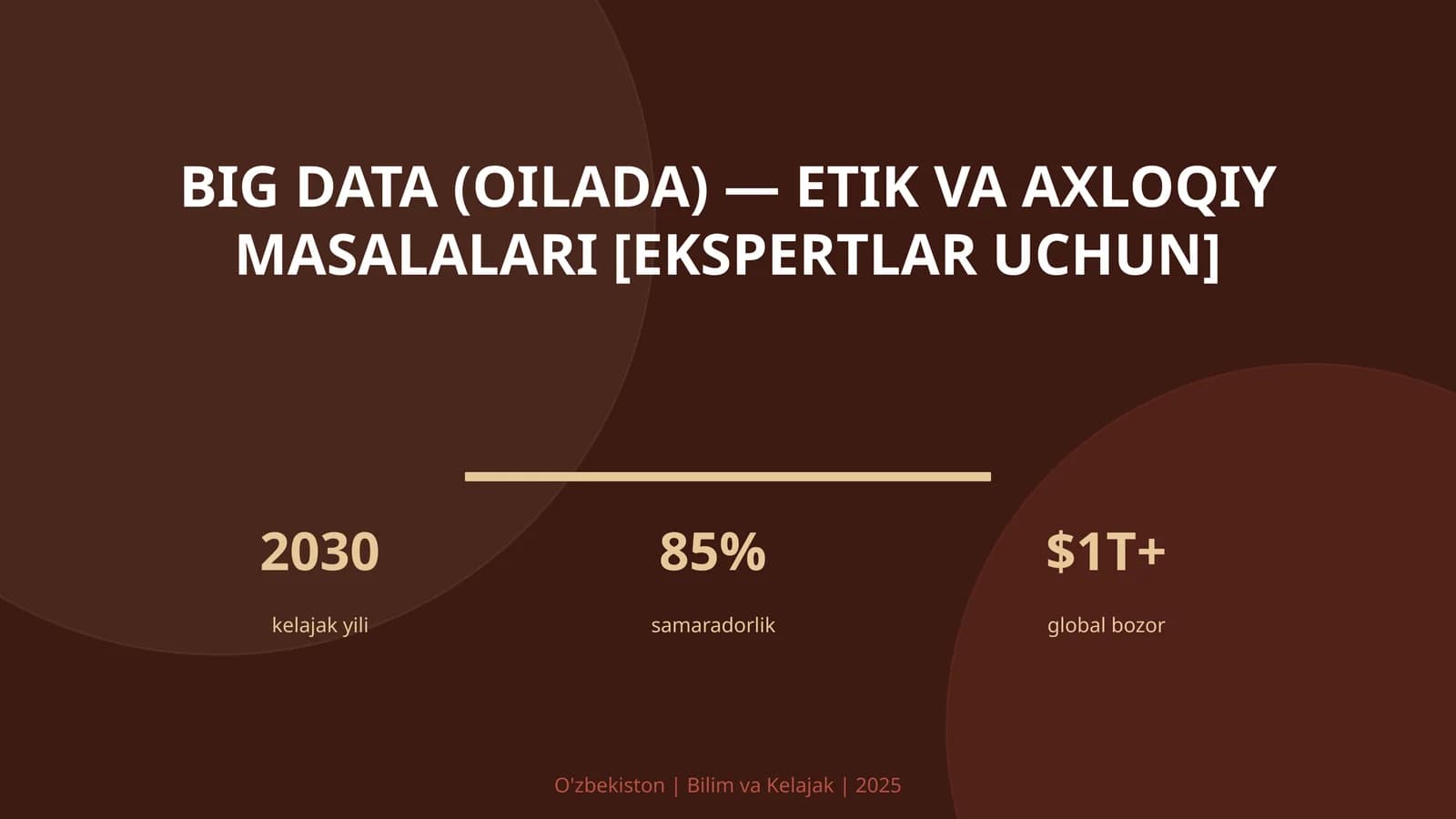 BIG DATA (OILADA) — ETIK VA AXLOQIY MASALALARI [EKSPERTLAR UCHUN]