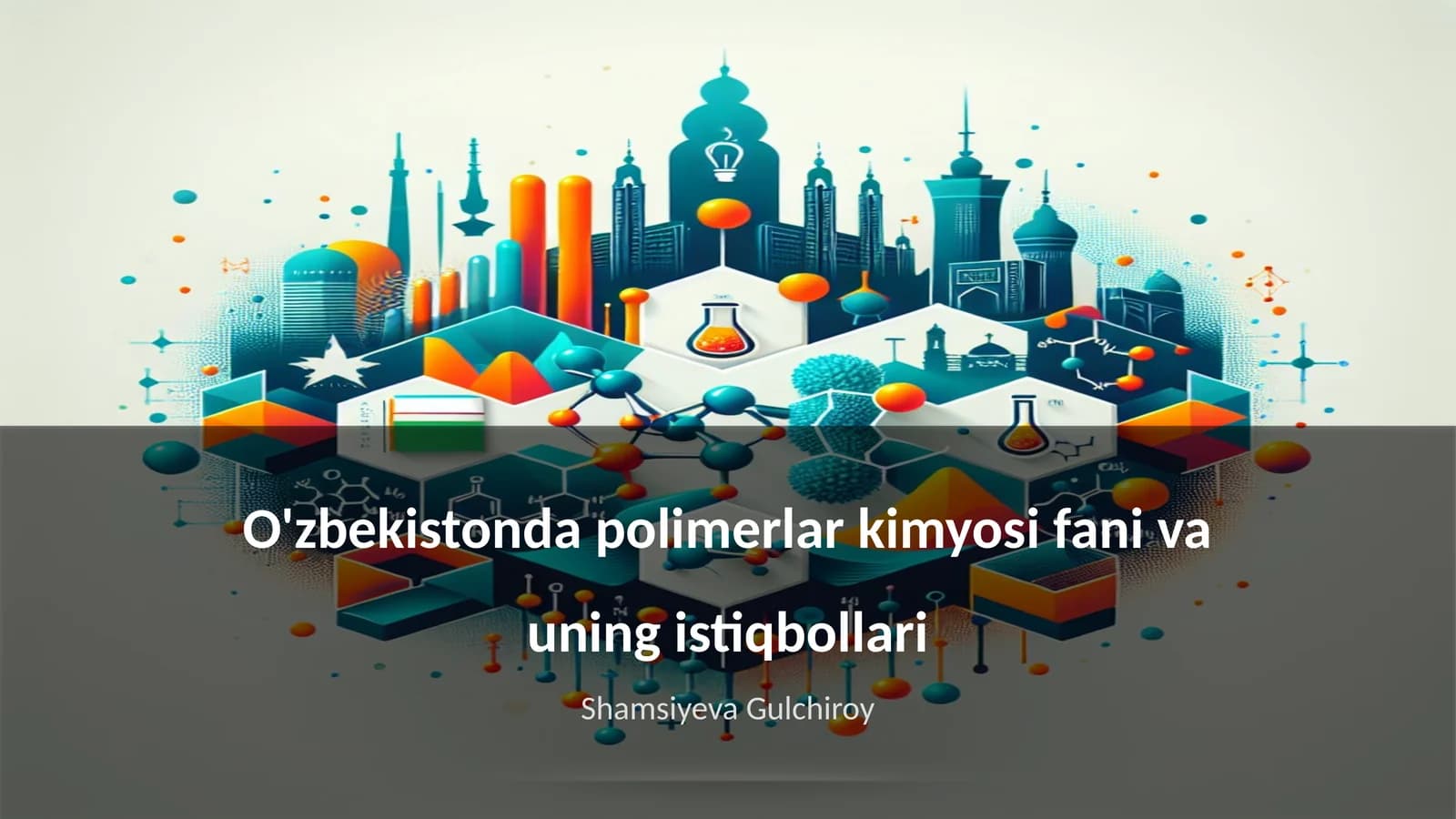 Polimerlar kimyosi fani va uning istiqbollari