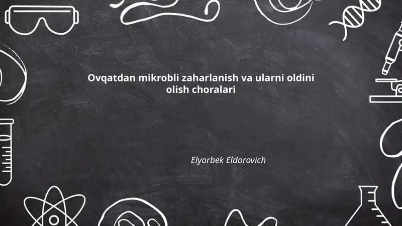 Ovqatdan mikrobli zaharlanish va ularni oldini olish choralari