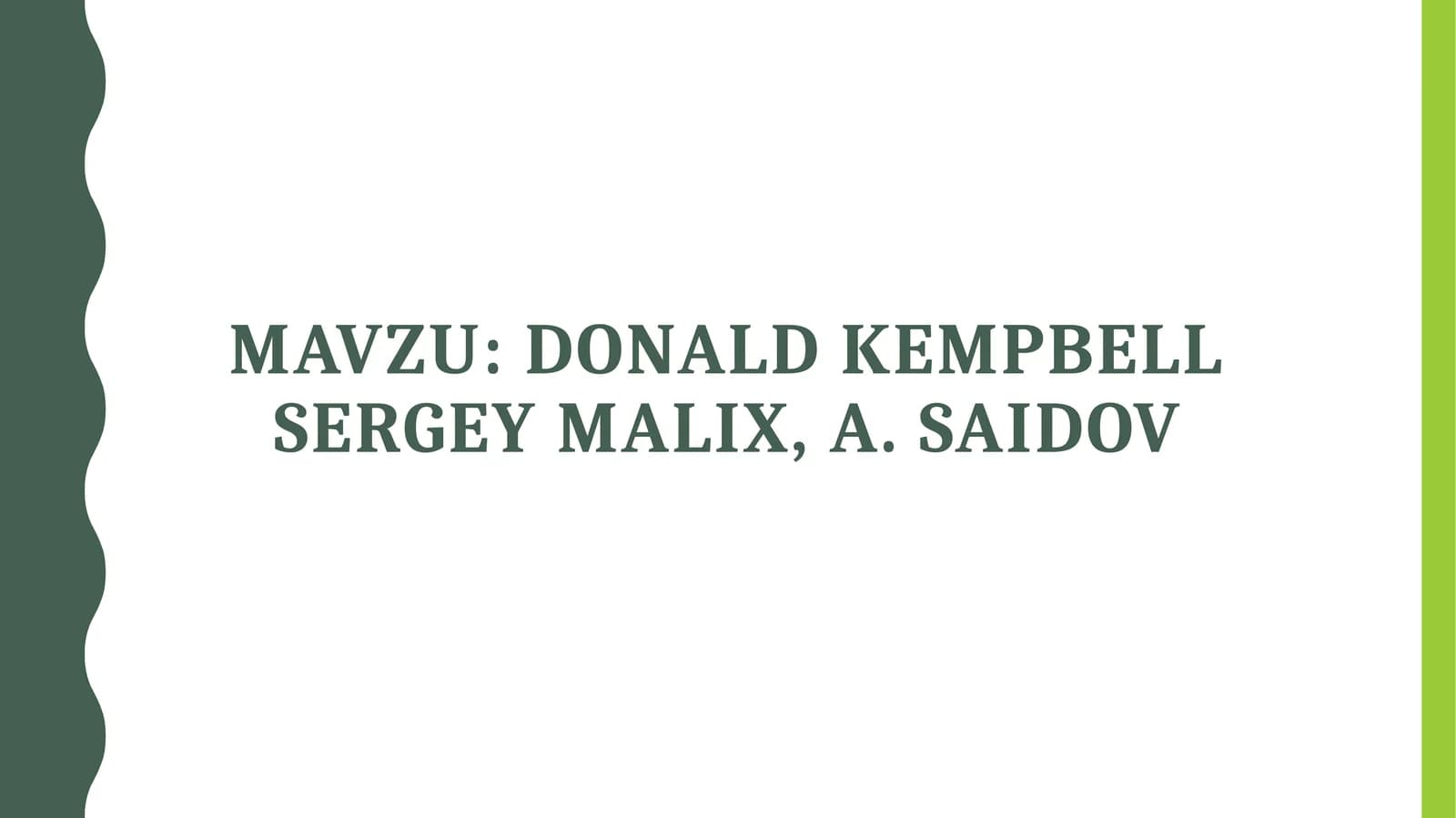 Donald Kempbell Sergey Malix, A. Saidov