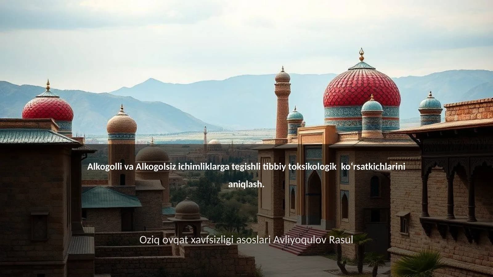 Alkogolli va Alkogolsiz ichimliklarga tegishli tibbiy toksikologik koʻrsatkichlarini aniqlash