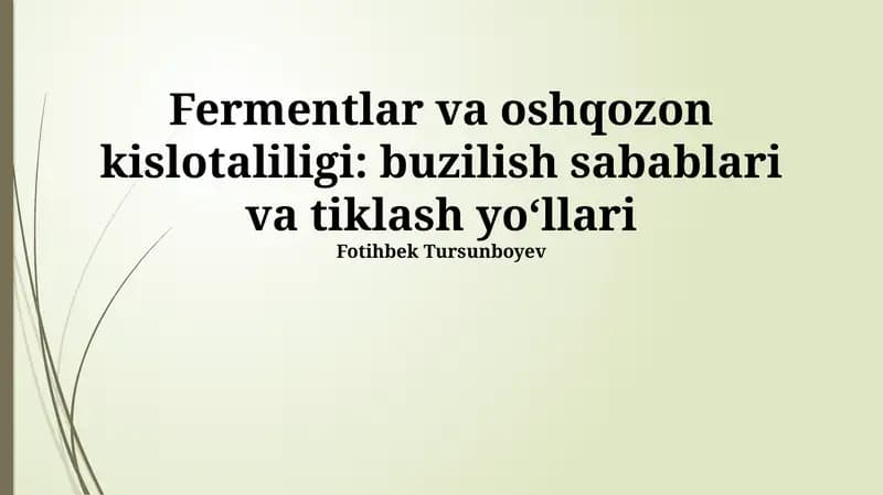 Fermentlar va oshqozon kislotaliligi: buzilish sabablari va tiklash yo‘llari