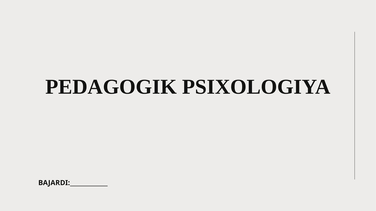 PEDAGOGIK PSIXOLOGIYA