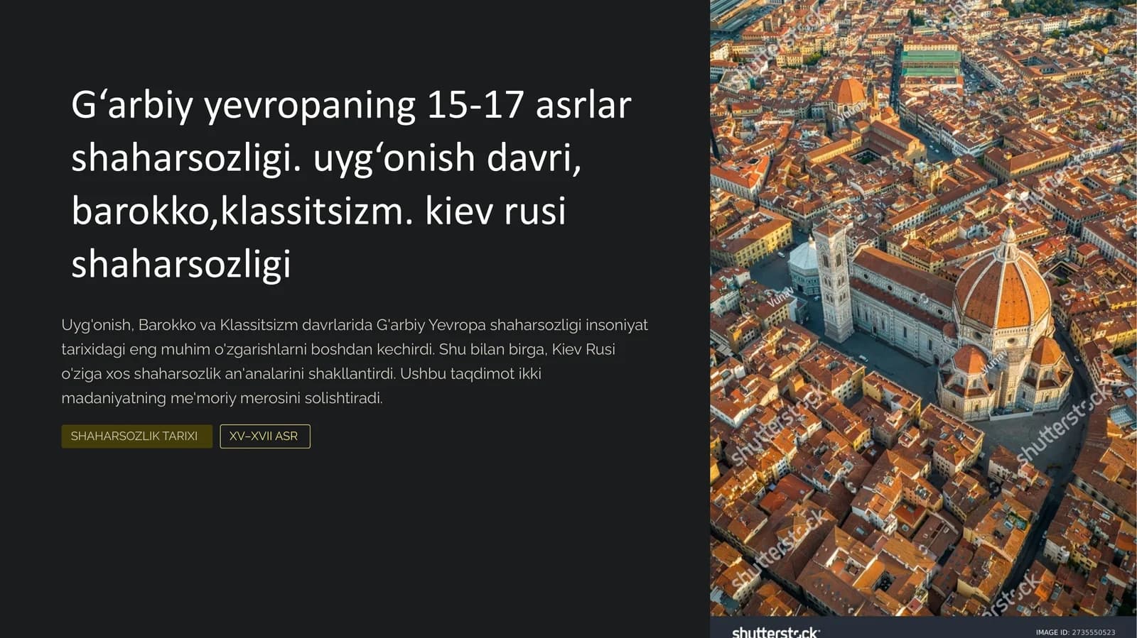 G‘arbiy yevropaning 15-17 asrlar shaharsozligi. uyg‘onish davri, Barokko, Klassitsizm. Kiev rusi shaharsozligi
