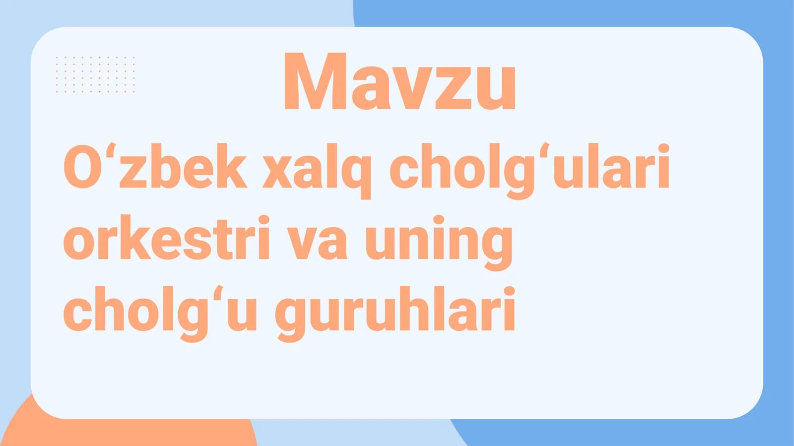O‘zbek xalq cholg‘ulari orkestri va uning cholg‘u guruhlari