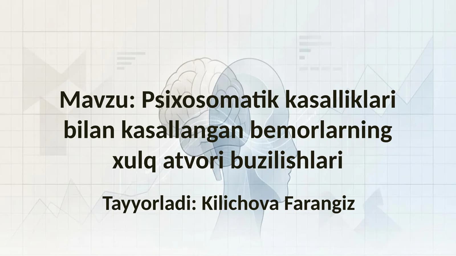 Psixosomatikkasalliklari bilan kasallangan bemorlarningxulqatvori buzilishlari