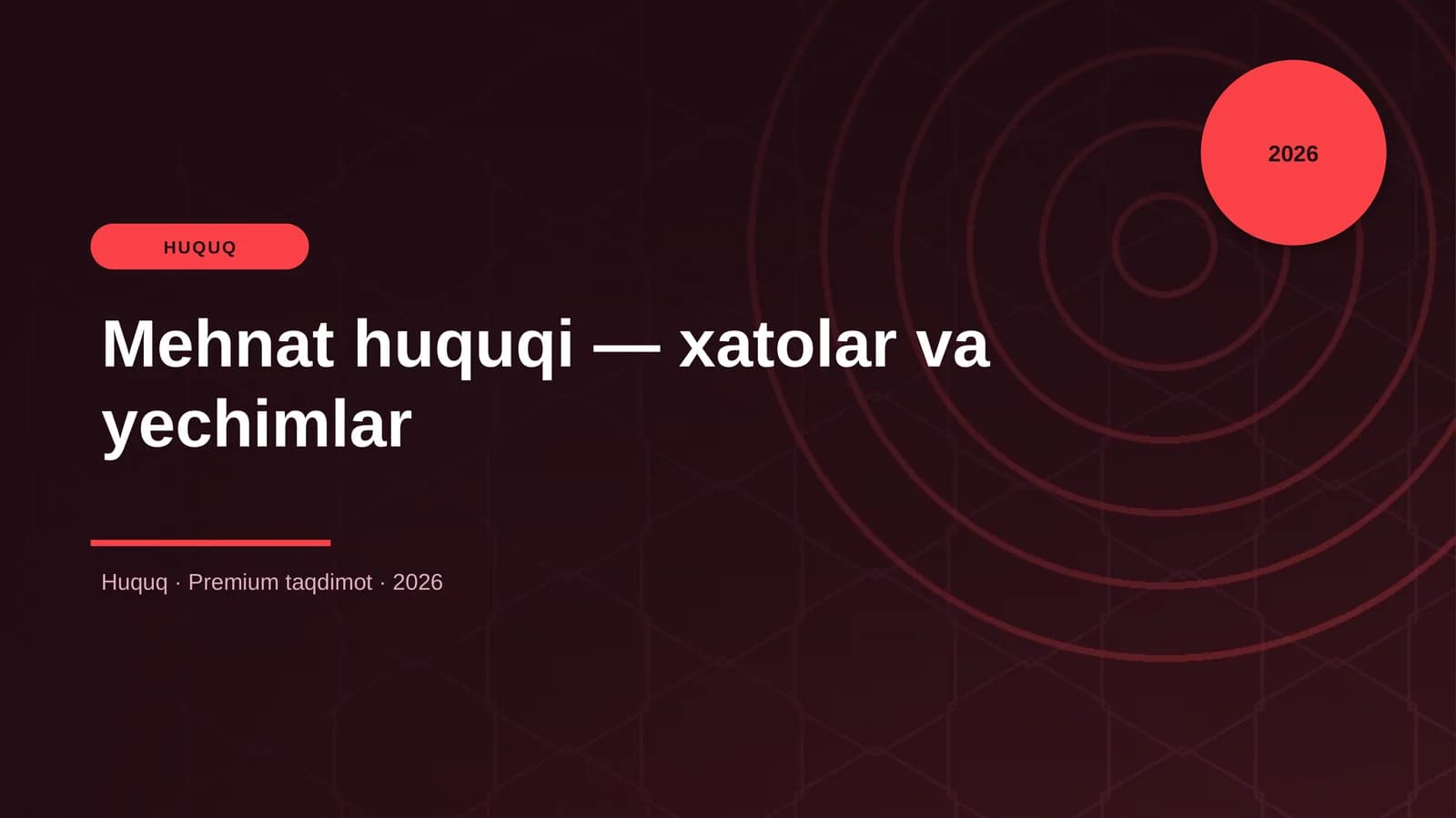 Mehnat huquqi — xatolar va yechimlar