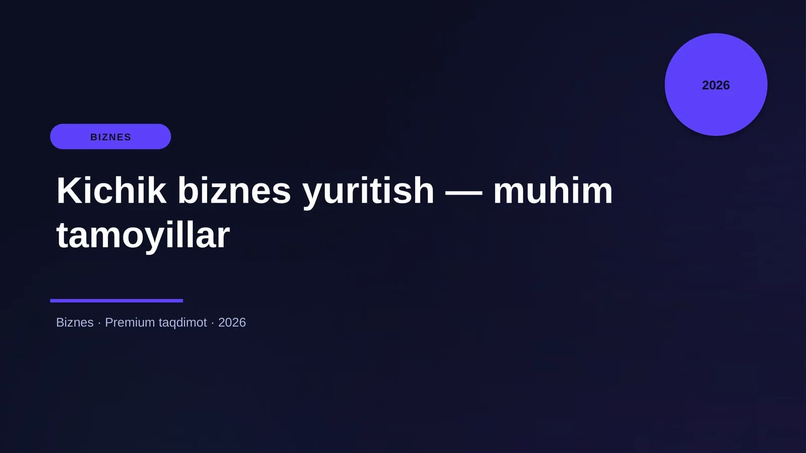 Kichik biznes yuritish — muhim tamoyillar