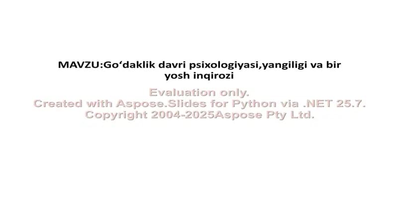 Go‘daklik davri psixologiyasi,yangiligi va bir yosh inqirozi