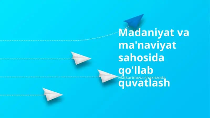Madaniyat va ma'naviyat sahosida qo'llab quvatlash
