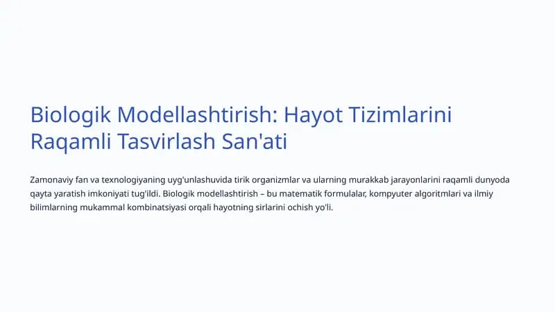Biologik Modellashtirish: Hayot Tizimlarini Raqamli Tasvirlash San'ati