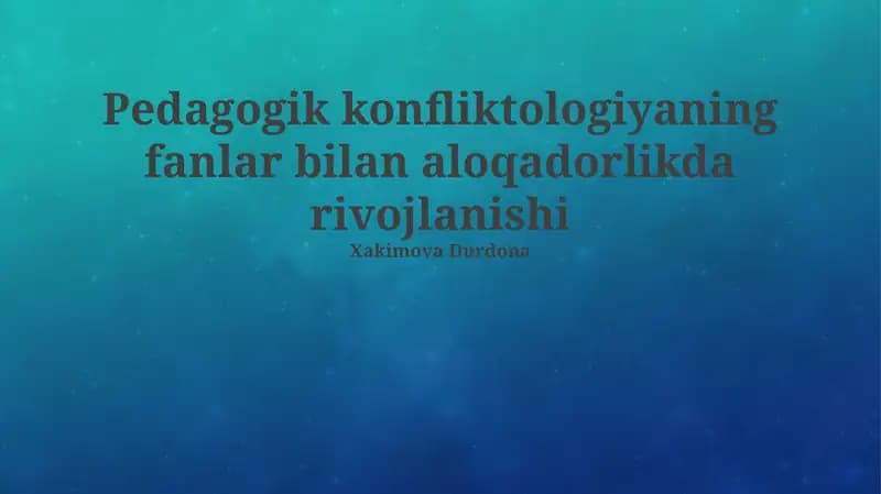Pedagogik konfliktologiyaning fanlar bilan aloqadorlikda rivojlanishi