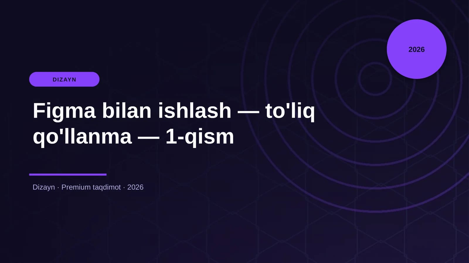 Figma bilan ishlash — to'liq qo'llanma — 1-qism