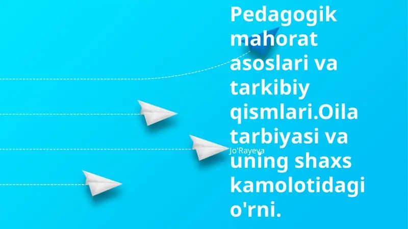 Pedagogik mahorat asoslari va tarkibiy qismlari