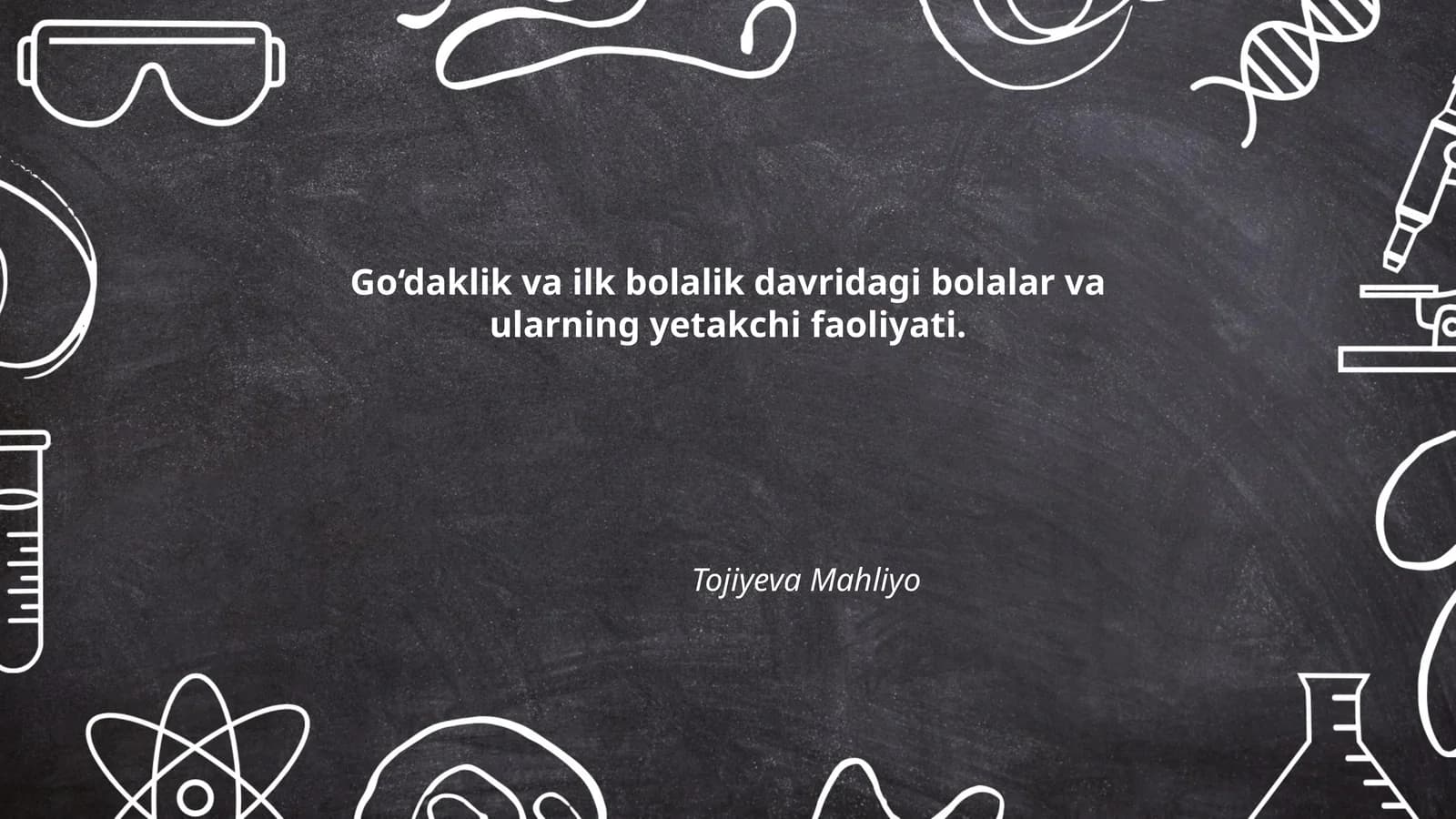 Go‘daklik va ilk bolalik davridagi bolalar va ularning yetakchi faoliyati
