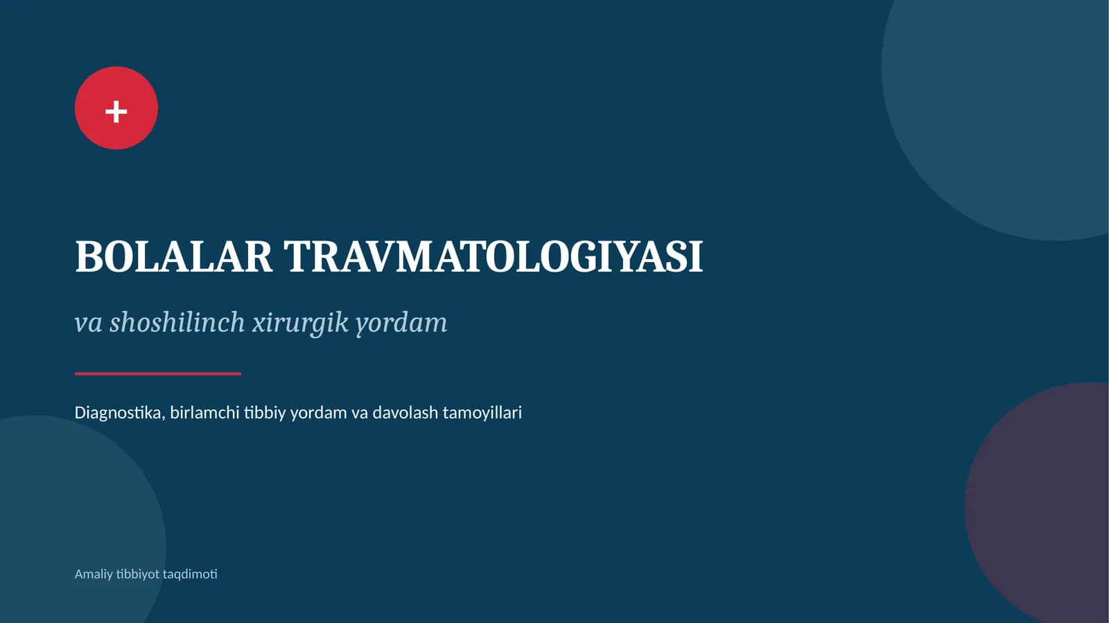 Bolalar travmatologiyasi va shoshilinkch xirurgik yordam