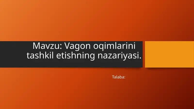 Vagon oqimlarini tashkil etishning nazariyasi