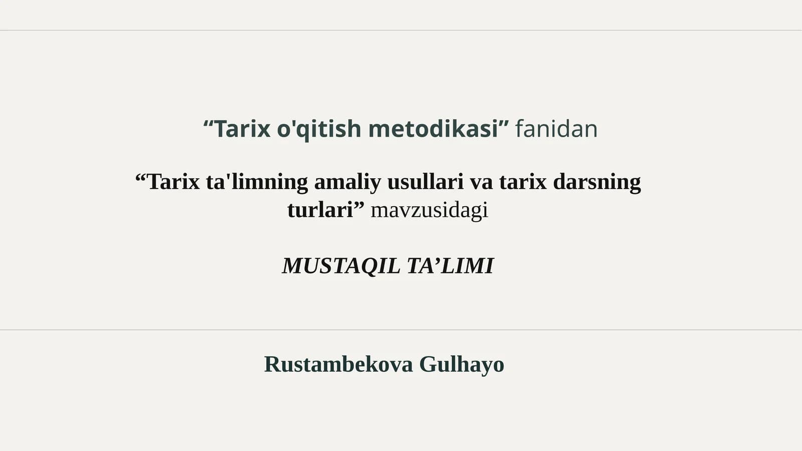 Tarix ta'limining amaliy usullari va tarix darsning turlari