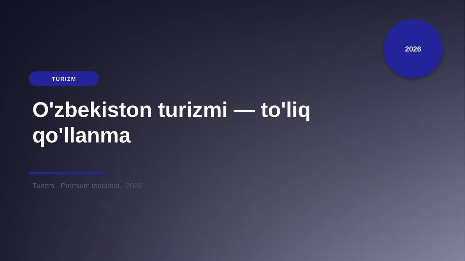 O'zbekiston turizmi — to'liq qo'llanma