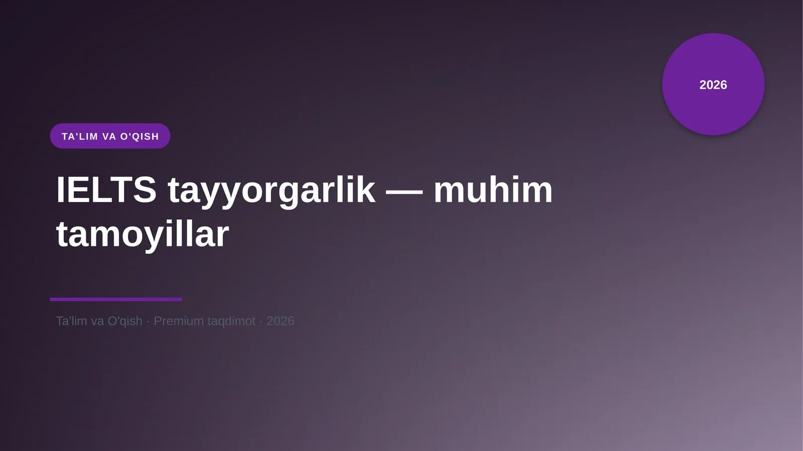 IELTS tayyorgarlik — muhim tamoyillar