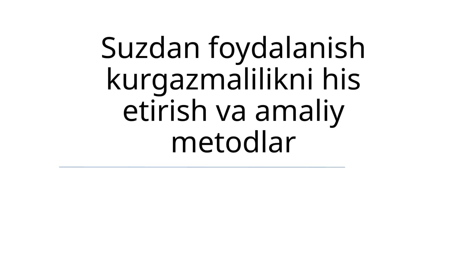 Suzdan foydalanish kurgazmalilikni his etirish va amaliy metodlar