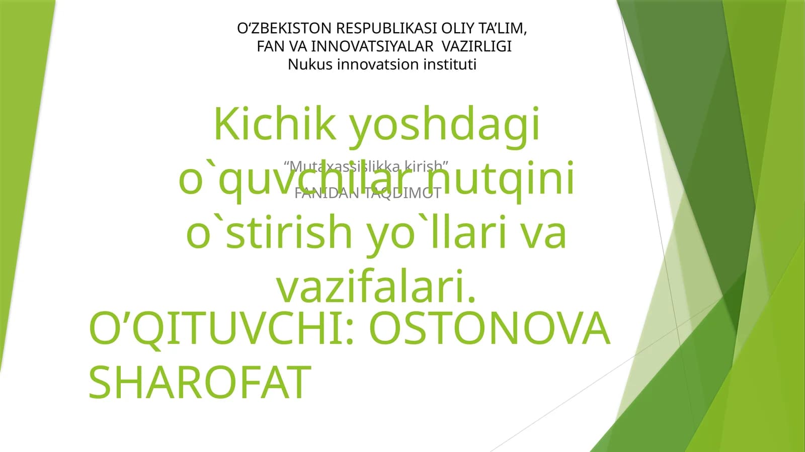 Kichik yoshdagi o`quvchilar nutqini o`stirish yo`llari va vazifalari