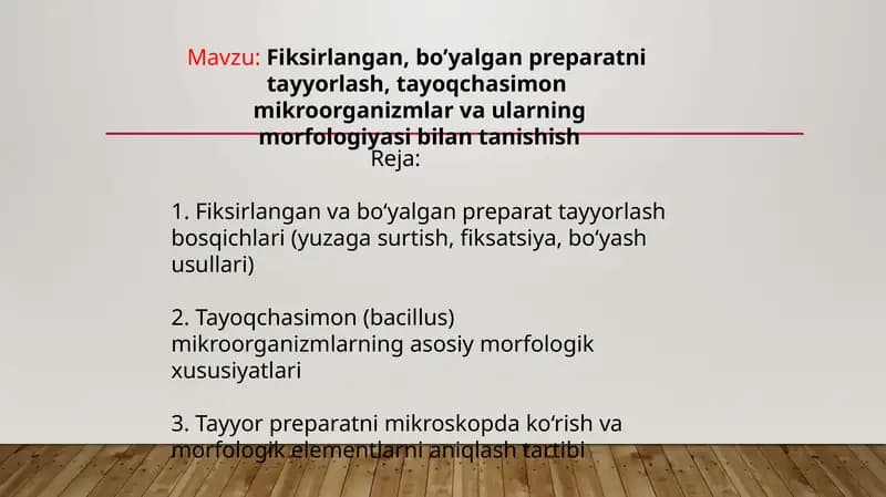 Fiksirlangan, bo’yalgan preparatni  tayyorlash, tayoqchasimon  mikroorganizmlar va ularning morfologiyasi bilan tanishish