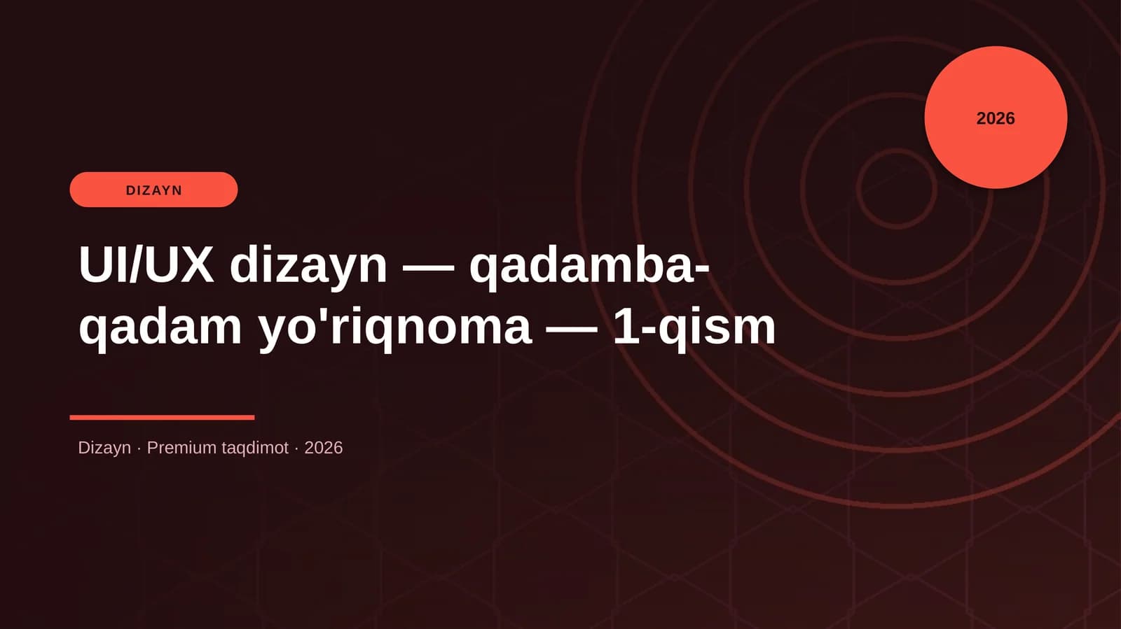 UI/UX dizayn — qadamba-qadam yo'riqnoma — 1-qism