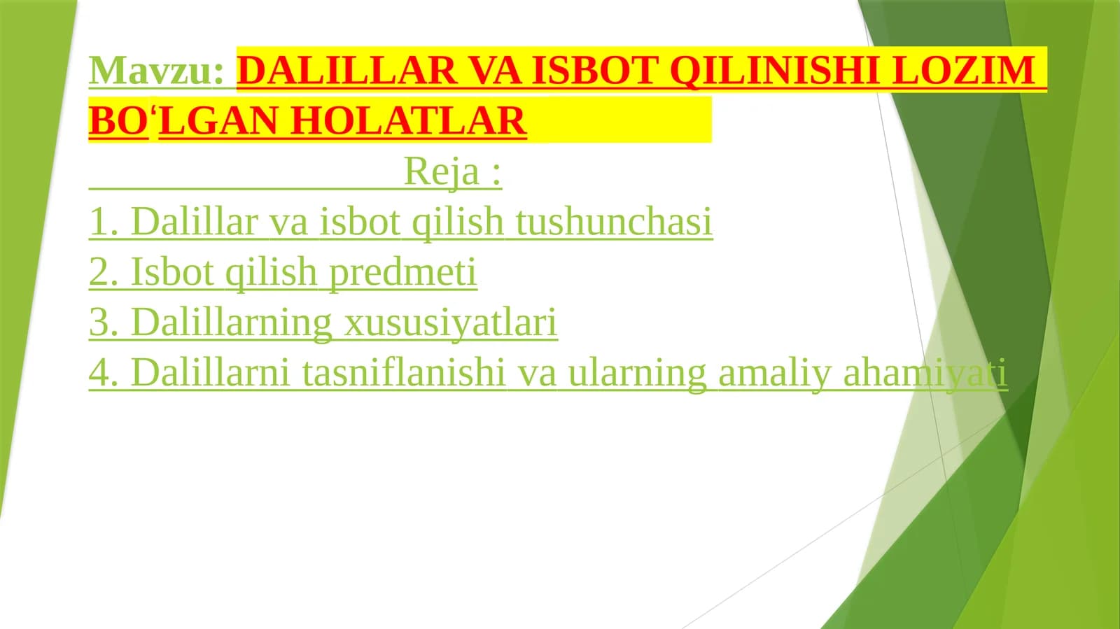 DALILLAR VA ISBOT QILINISHI LOZIM