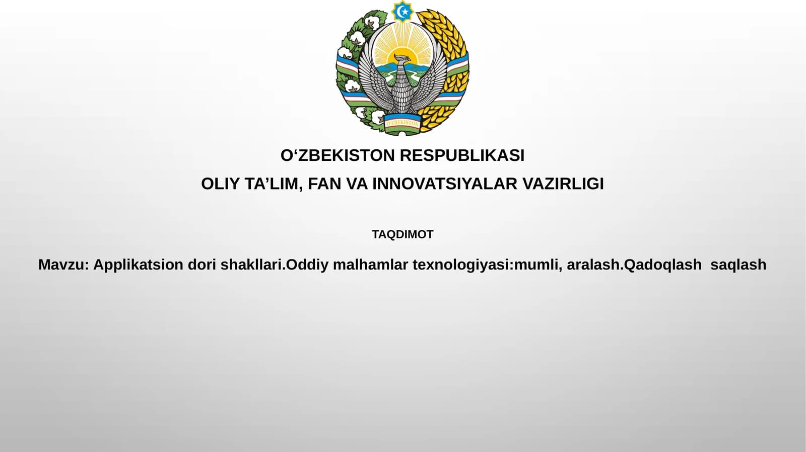 Applikatsiondorishakllari va Oddiy malhamlar texnologiyasi