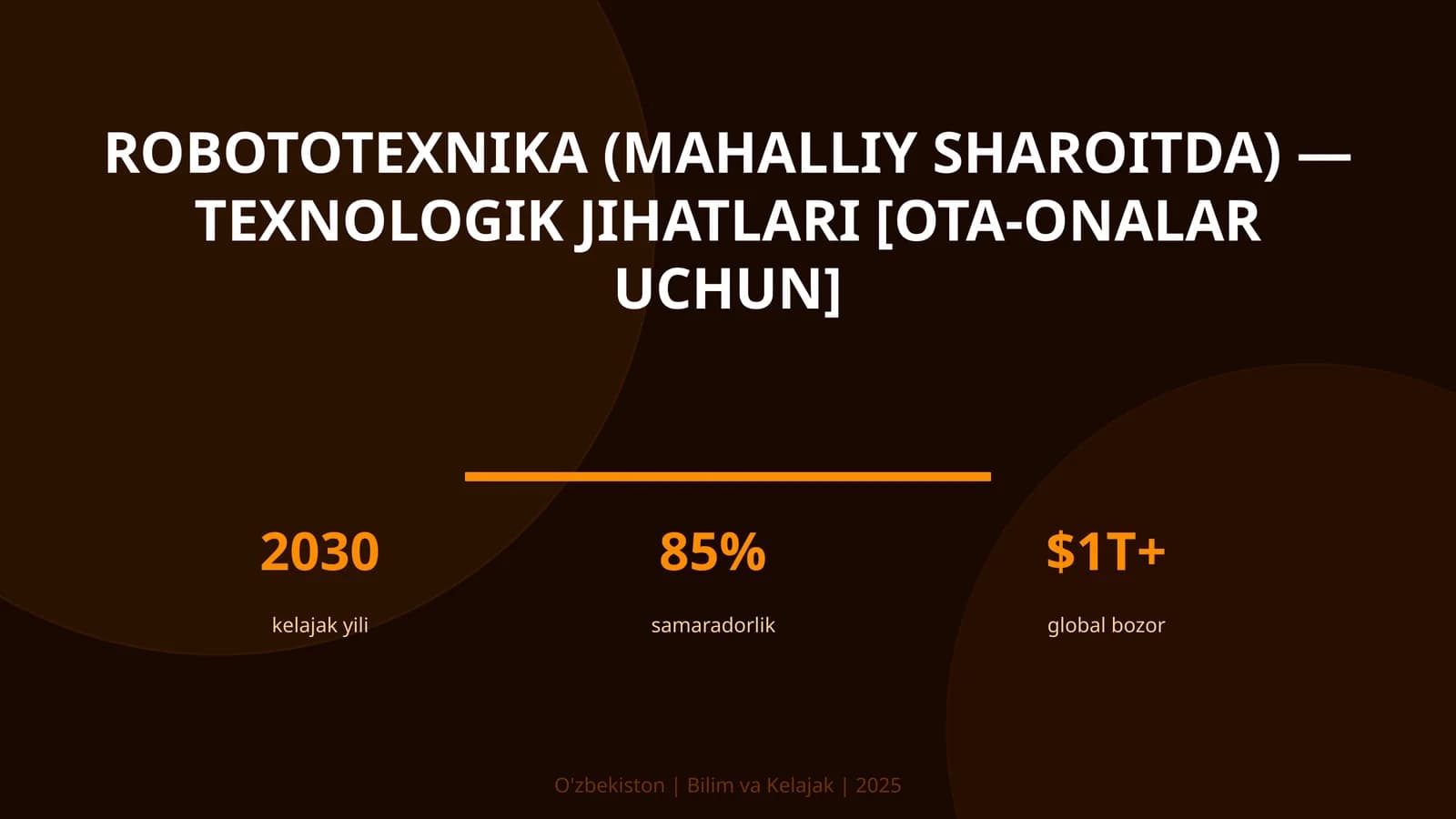 ROBOTOTEXNIKA (MAHALLIY SHAROITDA) — TEXNOLOGIK JIHATLARI [OTA-ONALAR UCHUN]
