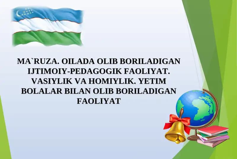 MA`RUZA.OILADA OLIB BORILADIGAN IJTIMOIY-PEDAGOGIK FAOLIYAT
