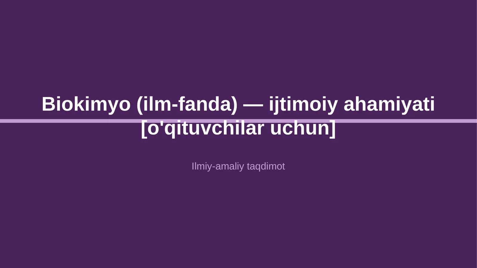 Biokimyo (ilm-fanda) — ijtimoiy ahamiyati [o'qituvchilar uchun]