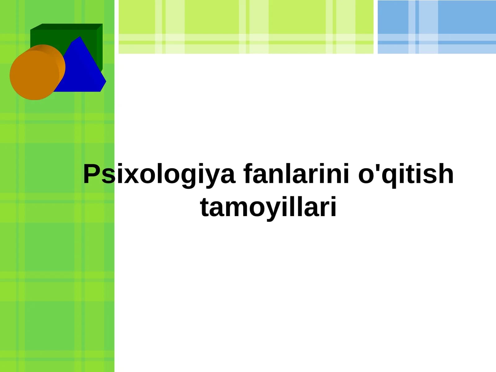 Psixologiya fanlarini o'qitish tamoyillari