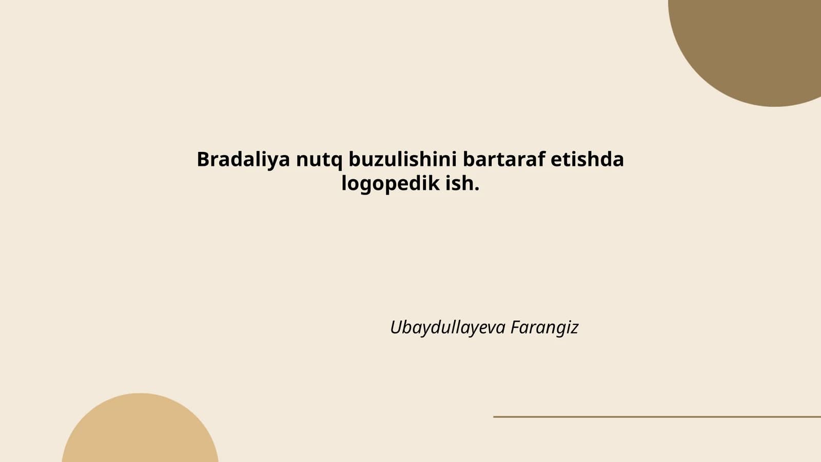 Bradaliya nutq buzulishini bartaraf etishda logopedik ish