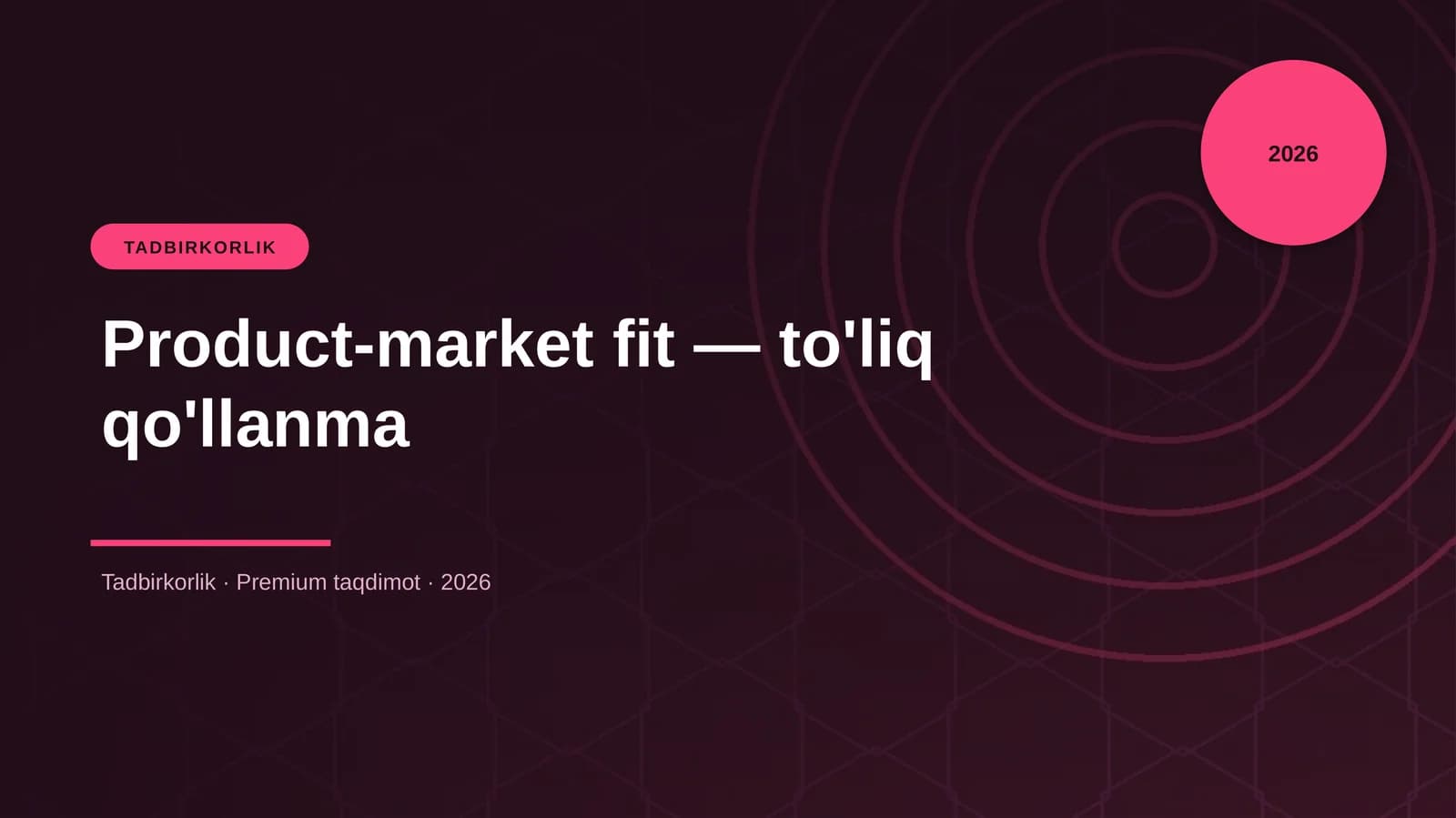 Product-market fit — to'liq qo'llanma