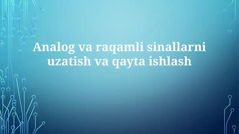 Analog va raqamli uzatishni solishtirish