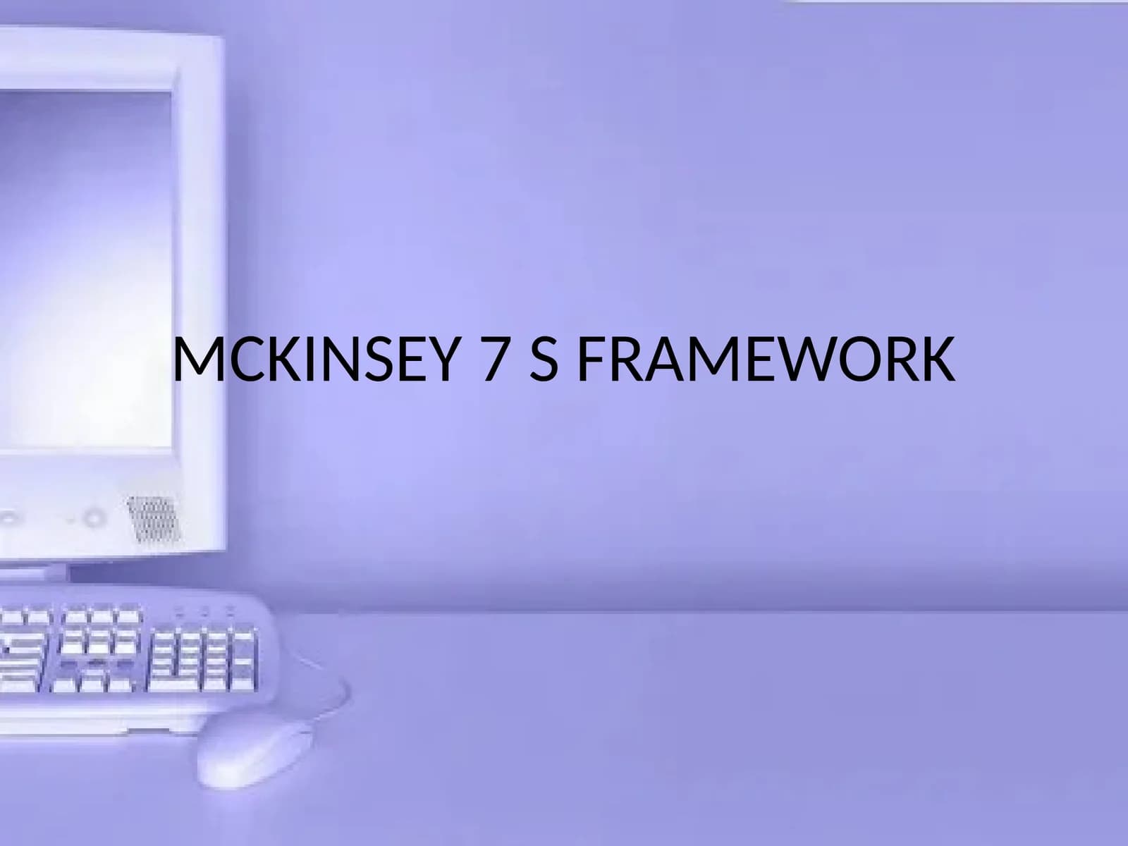 McKinsey 7 S Framework