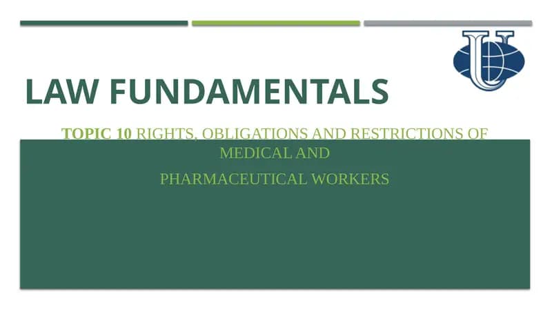 RIGHTS, OBLIGATIONS AND RESTRICTIONS OF MEDICAL AND PHARMACEUTICAL WORKERS