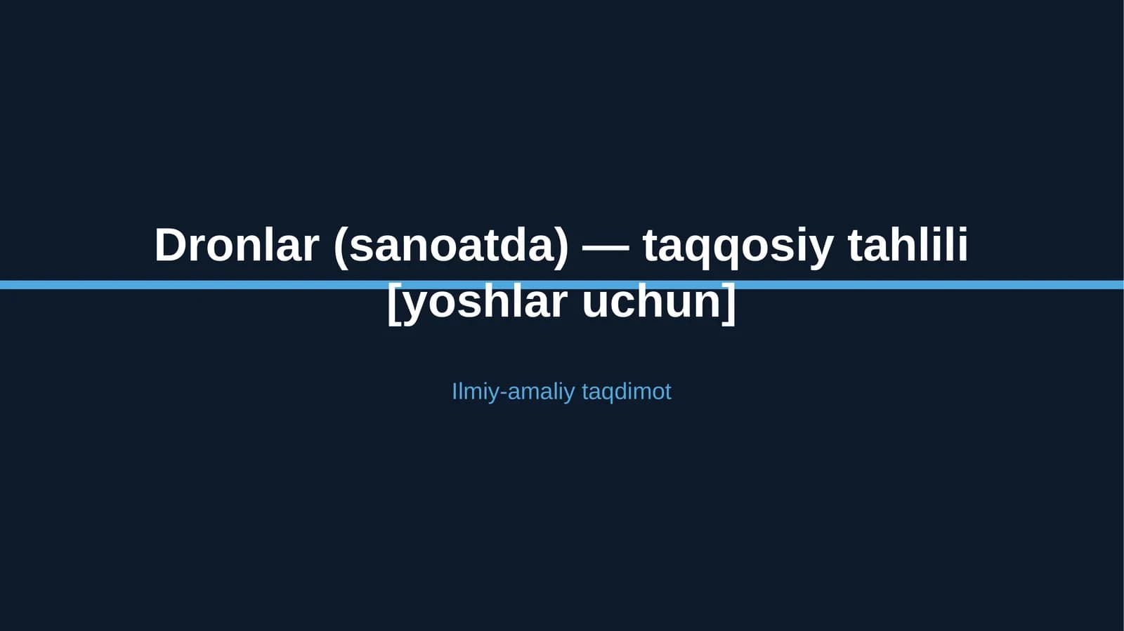 Dronlar (sanoatda) — taqqosiy tahlili [yoshlar uchun]